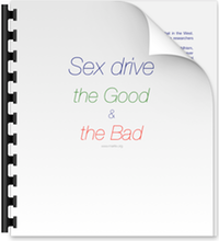 ZenmaX Sex drive the good & the bad